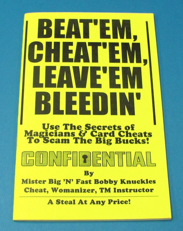 Beat'em Cheat'em Leave'em Bleedin'