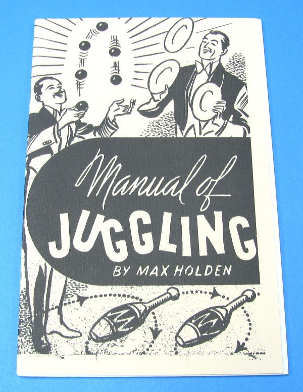 Manual of Juggling (Max Holden)