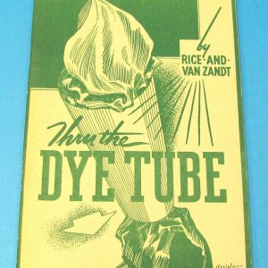 Thru The Dye Tube