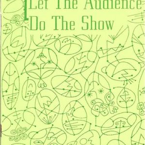 Let The Audience Do The Show (George B. Anderson)