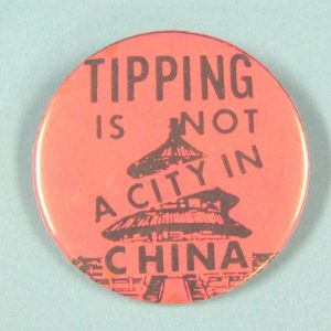 Tipping is Not a City in China Pin Back Button