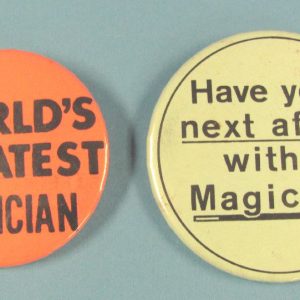 World's Greatest Magician and Have Your Next Affair With A Magician Pin Back Buttons