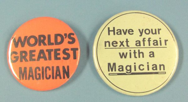 World's Greatest Magician and Have Your Next Affair With A Magician Pin Back Buttons