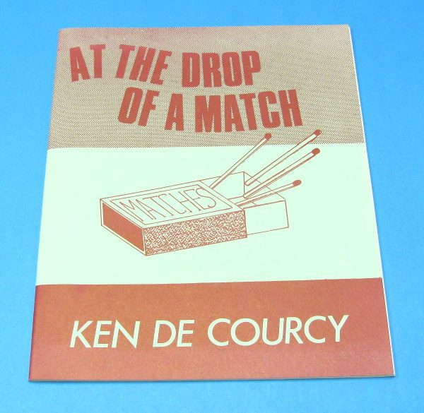 At The Drop Of A Match (Ken De Courcy)