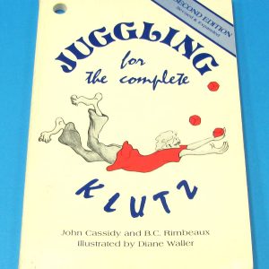 Juggling For The Complete Klutz (2nd Edition)