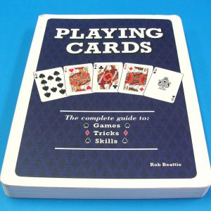 Playing Cards The Complete Guide to Games Tricks Skills (Rob Beattie)
