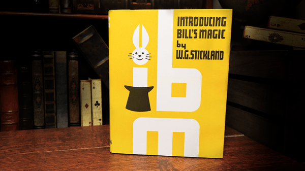 Introducing Bill's Magic (Limited Out of Print) by William G. Stickland