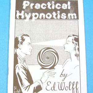 Practical Hypnotism (Ed Wolff)