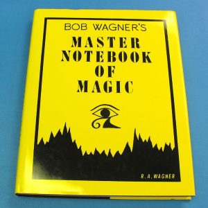 Bob Wagner's Master Notebook of Magic