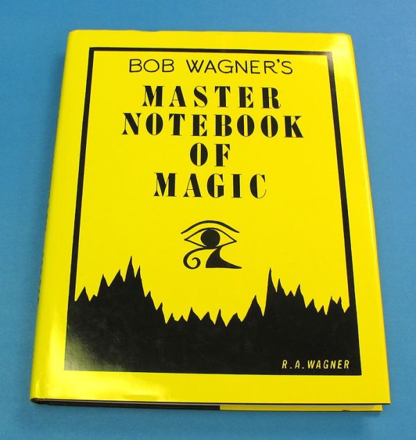 Bob Wagner's Master Notebook of Magic