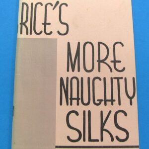 rice's more naughty silks