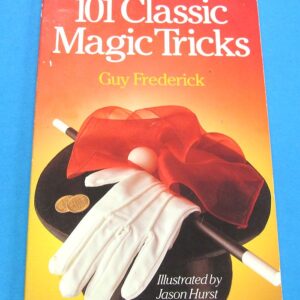 101 classic magic tricks (guy frederick)