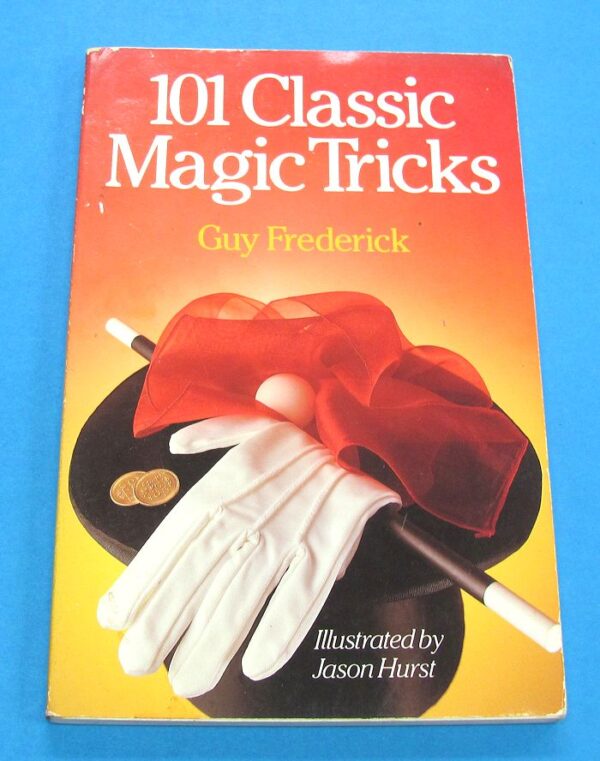 101 classic magic tricks (guy frederick)