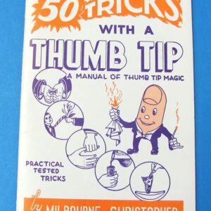 50 tricks with a thumb tip by milbourne christopher