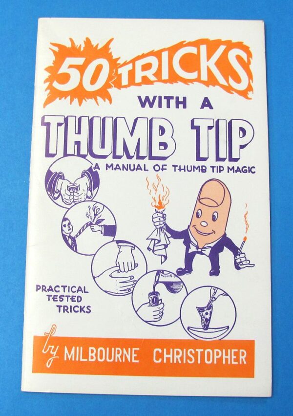 50 tricks with a thumb tip by milbourne christopher