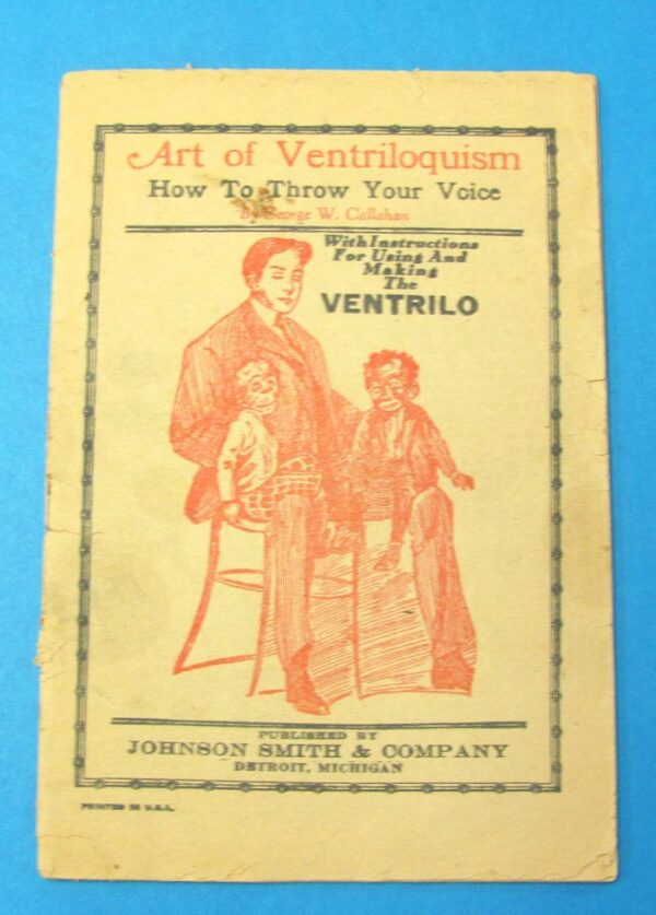 art of ventriloquism....how to throw your voice by george w. callahan