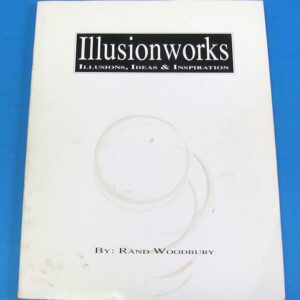 illusionworks....illusions, ideas, and inspiration by rand woodbury