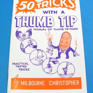 50 tricks with a thumb tip (milbourne christopher)