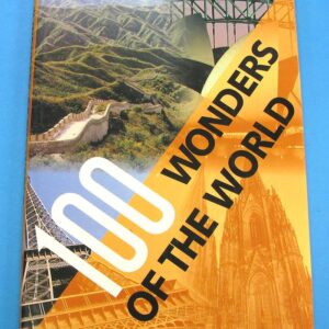 100 wonders of the world the finest treasures of civilization and nature on five continents