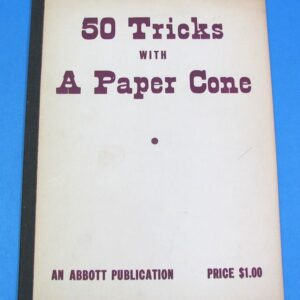 50 tricks with a paper cone (an abbott publication)