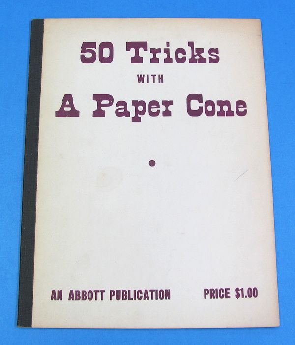 50 tricks with a paper cone (an abbott publication)