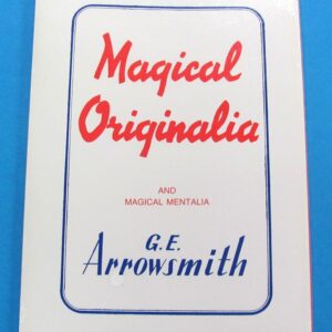 magical mentalia and originalia (g.e. arrowsmith)