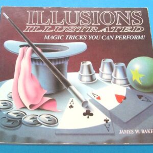 illusions illustrated magic tricks you can perform!