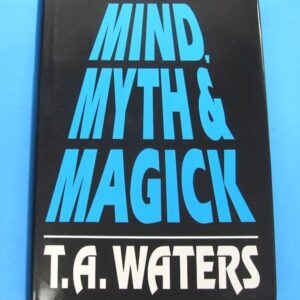 mind, myth and magick by t. a waters