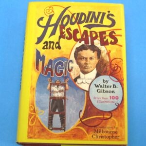 houdini's escapes and magic by walter b. gibson