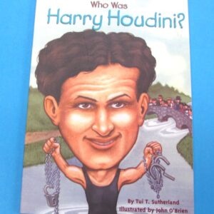 who was harry houdini? by tui t. sutherland